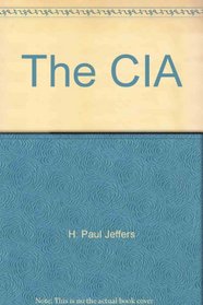 The CIA;: A close look at the Central Intelligence Agency,
