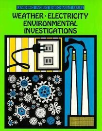 Weather, Electricity, Environmental Investigations