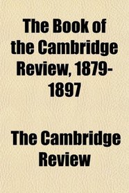 The Book of the Cambridge Review, 1879-1897