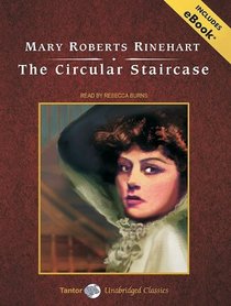 The Circular Staircase, with eBook (Tantor Unabridged Classics)