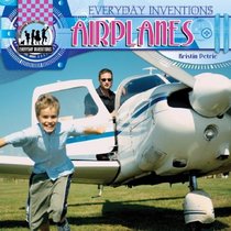 Airplanes (Everyday Inventions)