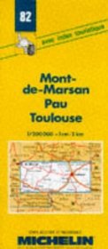 Michelin Mont-de-Marsan/Pau/Toulouse, France Map No. 82 (Michelin Maps & Atlases)