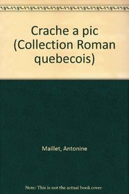 Crache a pic (Collection Roman quebecois) (French Edition)