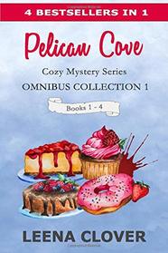 Pelican Cove Cozy Mystery Series OMNIBUS COLLECTION 1: Books 1-4 in Pelican Cove Cozy Mysteries