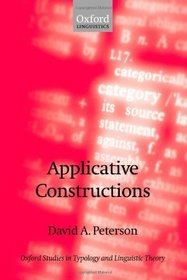 Applicative Constructions (Oxford Studies in Typology and Linguistic Theory)