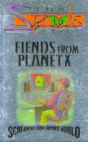 Spook Files: Fiends from Planet X (The Spook Files)