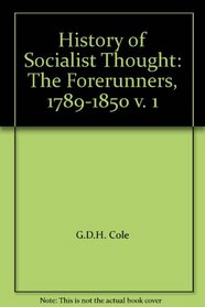 Socialist Thought the Forerunners 1789-1850