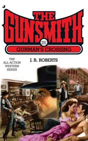 Gunman's Crossing (The Gunsmith,  No 291)