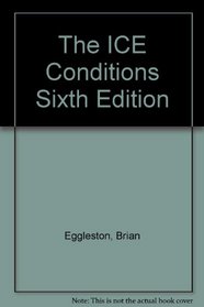 The Ice Conditions of Contract, Sixth Edition: A User's Guide