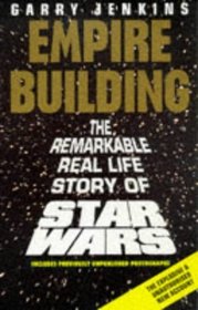 Empire Building: Remarkable, Real-life Story of 