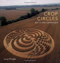 Crop Circles: Art in the Landscape