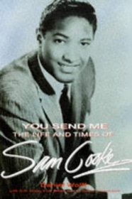 You Send Me: Life and Times of Sam Cooke