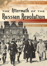 The Aftermath of the Russian Revolution (Aftermath of History)