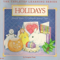 Holidays: Special Ways to Celebrate Special Days (Forte, Imogene. Tabletop Learning Series.)