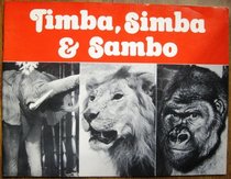 Timba, Simba & Sambo