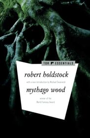 Mythago Wood (The Mythago Cycle, 1)