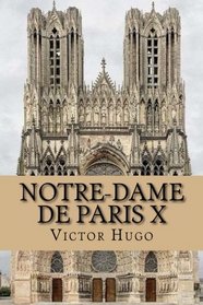 Notre-Dame de Paris X (French Edition)