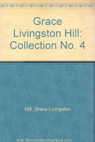 Grace Livingston Hill: Collection No 4: Because of Stephen / Lone Point