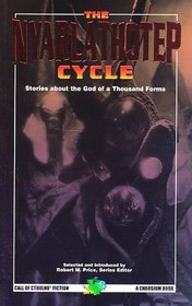The Nyarlathotep Cycle (Call of Cthulhu Fiction)