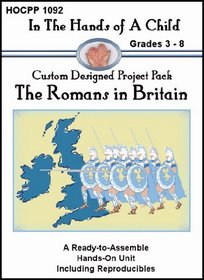 Romans in Britain (In the Hands of a Child: Custom Designed Project Pack)