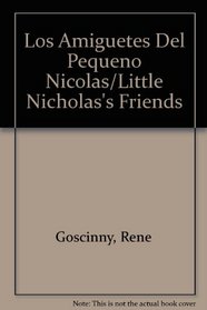 Los Amiguetes Del Pequeno Nicolas/Little Nicholas's Friends (Spanish Edition)