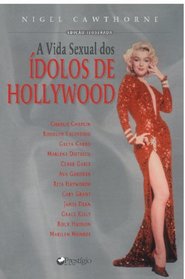 A Vida Sexual dos dolos de Hollywood (Portuguese Edition)