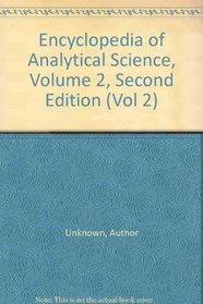 Encyclopedia of Analytical Science, Volume 2, Second Edition (Vol 2)