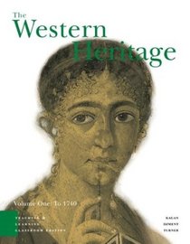 The Western Heritage Volume 1: Teaching and Learning Classroom Edition (4th Edition)