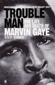 Trouble Man the Life and Deat Gaye