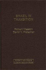 Brazil in Transition (Politics in Latin America)