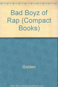 Bad Boys Of Rap (Compact Books)