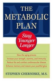 The Metabolic Plan : Stay Younger Longer