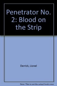 Penetrator No. 2: Blood on the Strip