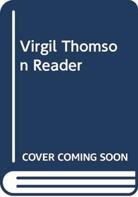 Virgil Thomson Reader