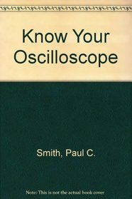 Know your oscilloscope