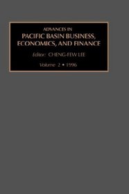 Advances in pacific basin business economics and finance, Volume 2 (Advances in Pacific Basin Business, Economics & Finance)