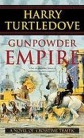 Gunpowder Empire (Crosstime Traffic)