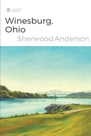 Winesburg, Ohio Sherwood Anderson
