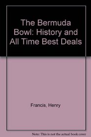 The Bermuda Bowl: History and All Time Best Deals