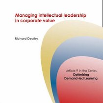 Managing Intellectual Leadership in Corporate Value (Corporate University Solutions)