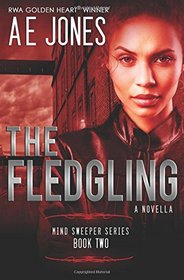 The Fledgling: A Novella (Mind Sweeper Series) (Volume 2)