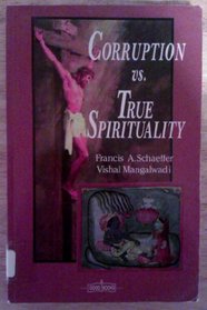 Corruption vs. True Spirituality