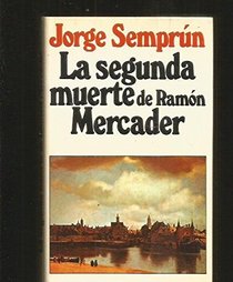 La segunda muerte de Ramon Mercader: Novela (Coleccion narrativa) (Spanish Edition)