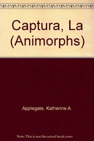 Animorphs: La Captura