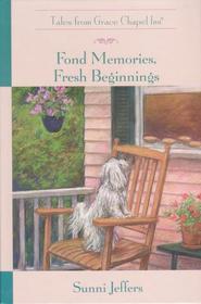 Fond Memories, Fresh Beginnings (Tales from Grace Chapel Inn)