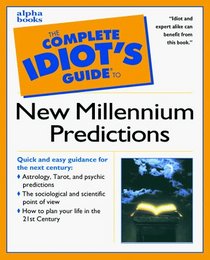 Complete Idiot's Guide to New Millennium Predictions