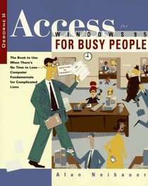 Access for Windows 95 for Busy People (For Busy People)