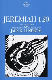 Jeremiah 1-20 : A New Translation with Introduction and Commentary (Anchor Bible)