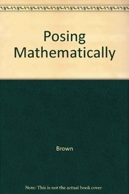 Posing Mathematically
