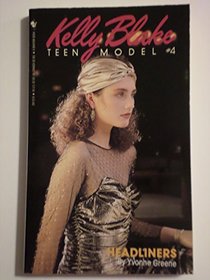 HEADLINERS K.BLAKE 4 (Kelly Blake : Teen Model, No 4)